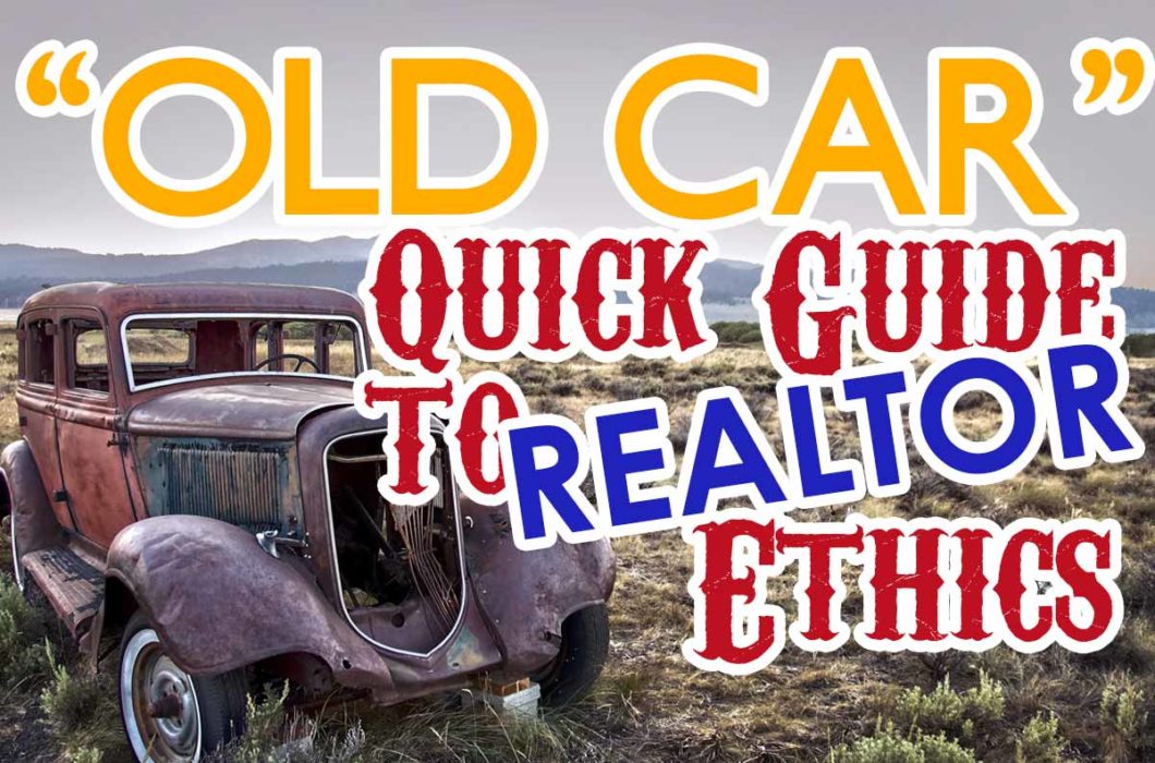 OLD CAR: Realtor®'s Ethical Obligations to Their Clients